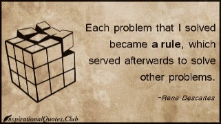 http://inspirationalquotes.club/wp-content/uploads/2015/03/inspirationalquotes.club-problem-solve-rule-science-intelligent-rene-descartes.jpg