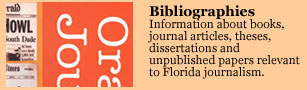 click here for the bibliographies page of the florida journalism history project