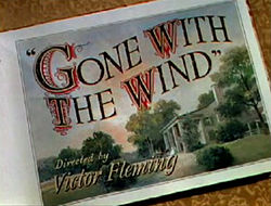 http://upload.wikimedia.org/wikipedia/commons/thumb/a/a6/gone_with_the_wind_title_from_trailer.jpg/250px-gone_with_the_wind_title_from_trailer.jpg