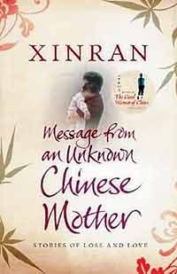 book cover of \'message from an unknown chinese mother\' by xinran