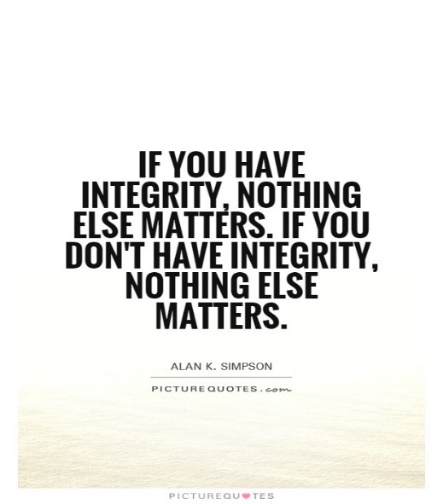 http://img.picturequotes.com/2/45/44729/if-you-have-integrity-nothing-else-matters-if-you-dont-have-integrity-nothing-else-matters-quote-1.jpg