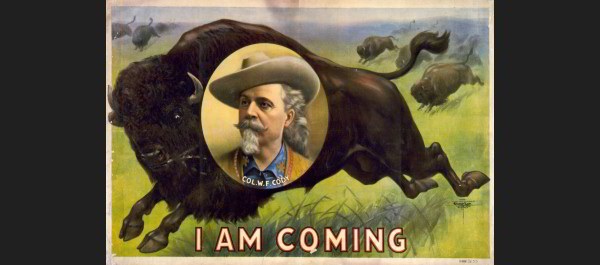 buffalo bill became so famous that posters announcing his shows needed no explanation. courtesy library of congress.